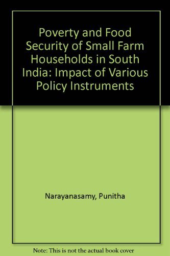 Beispielbild fr Poverty and Food Security of Small Farm Households in South India: Impact of Various Policy Instruments zum Verkauf von Buchpark