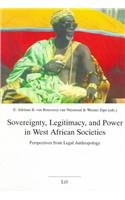 9783825830366: Sovereignty, Legitimacy, and Power in West African Societies: Perspectives from Legal Anthropology: v. 10 (African Studies)