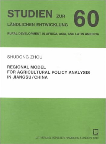 Stock image for Regional Model for Agricultural Policy Analysis in Jiangsu/China (Rural Development in Africa, Asia & Latin America) for sale by Bookmonger.Ltd