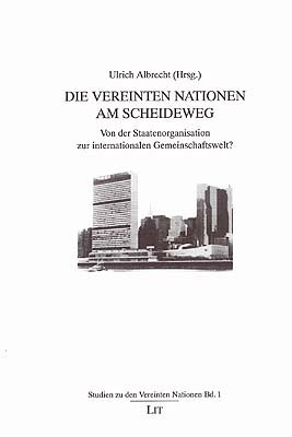 Die Vereinten Nationen am Scheideweg. (9783825838737) by Albrecht, Ulrich