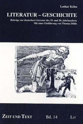 Beispielbild fr Literatur - Geschichte: Beitrge zur deutschen Literatur des 19. und 20. Jahrhunderts zum Verkauf von Norbert Kretschmann