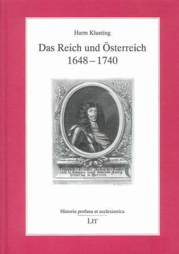 9783825842802: Das Reich und sterreich 1648 - 1740. (=Historia profana et ecclesiastica; Bd. 1).