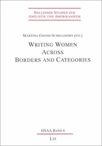 Writing women across borders and categories. Hallenser Studien zur Anglistik und Amerikanistik.