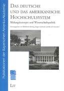 Das deutsche und das amerikanische Hochschulsystem. Bildungskonzepte und Wissenschaftspolitik. (9783825849429) by Breinig, Helmbrecht; Gebhardt, JÃ¼rgen; Ostendorf, Berndt