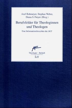 Stock image for Berufsfelder fr Theologinnen und Theologen: Eine Informationsbroschre der AGT. for sale by INGARDIO