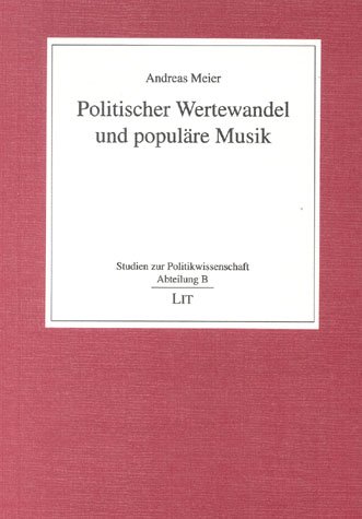 Politischer Wertewandel und populÃ¤re Musik (9783825850227) by Meier, Andreas