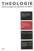 Evangelische Theologie studieren. Theologie: Orientierung für Studium und Beruf ; Bd. 2 - Marhold, Wolfgang und Bernd Schroeder