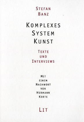 Komplexes System Kunst - Stefan Banz