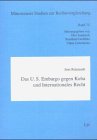 Das U.S. Embargo gegen Kuba und Internationales Recht - Reinmuth, Jens