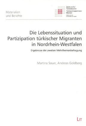 9783825853471: Die Lebenssituation und Partizipation trkischer Migranten in Nordrhein- Westfalen. Ergebnisse der zweiten Mehrthemenbefragung.