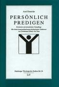 Persönlich Predigen - Denecke Axel, Schulz von Thun Friedemann