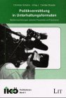 Politikvermittlung in Unterhaltungsformaten. (9783825854843) by Schicha, Christian; Brosda, Carsten; Nieland, JÃ¶rg-Uwe.