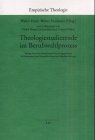 Beispielbild fr Theologiestudierende im Berufswahlprozess. Ertrge eines interdisziplinren Forschungsprojektes in Kooperation von Pastoraltheologie und Berufspsychologie zum Verkauf von medimops