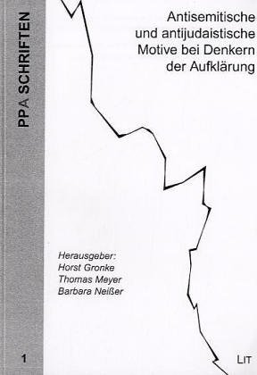 Antisemitische und antijudaistische Motive bei Denkern der AufklÃ¤rung. (9783825857356) by Miller, Susanne; Gronke, Horst; Meyer, Thomas; NeiÃŸer, Barbara