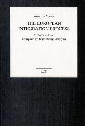 Beispielbild fr The European integration process. A historical and comparative institutional analysis, zum Verkauf von modernes antiquariat f. wiss. literatur