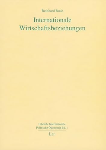 Internationale Wirtschaftsbeziehungen. (9783825858995) by Rode, Reinhard