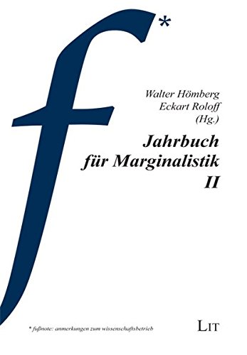 Jahrbuch für Marginalistik, Bd.2 (fussnote: anmerkungen zum Wissenschaftsbetrieb) - Walter, Hömberg (Hrsg.) und Kl. Roloff (Hrsg.) Eckart