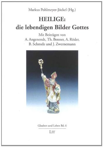 Beispielbild fr Heilige: die lebendigen Bilder Gottes. Mit Beitrgen von A. Angenendt, Th. Benner u.a. zum Verkauf von Antiquariat Bader Tbingen