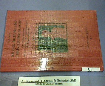 Imagen de archivo de Bilder, Bildung und christlicher Glaube. Eine Auseinandersetzung mit den Grundlagen einer religionspdagogisch verantworteten Bildtheorie a la venta por medimops