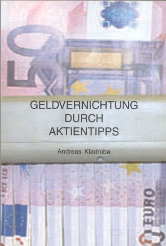 Beispielbild fr Geldvernichtung durch Aktientipps. zum Verkauf von modernes antiquariat f. wiss. literatur