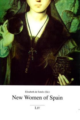Stock image for New Women of Spain: Social-Political And Philosophical Studies of Feminist Thought for sale by Revaluation Books