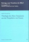 Theologie des Alten Testaments aus der Perspektive von Frauen (9783825863869) by Oeming, Manfred; TheiÃŸen, Gerd