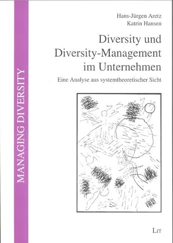 Stock image for Diversity und Diversity-Management im Unternehmen: Eine Analyse aus systemtheoretischer Sicht for sale by medimops