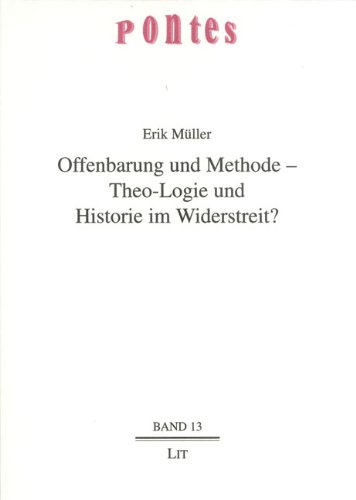 Stock image for Offenbarung und Methode - Theo-Logie und Historie im Widerstreit? for sale by medimops