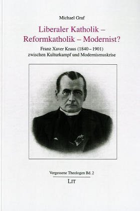 9783825864811: Liberaler Katholik - Reformkatholik - Modernist?