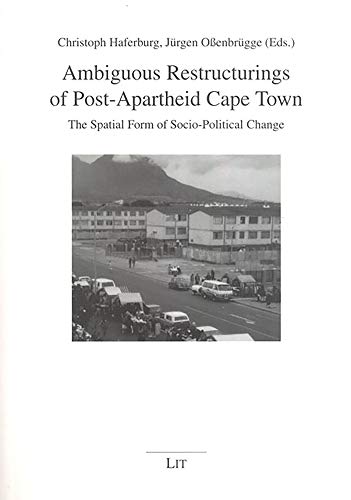 9783825866990: Ambiguous Restructurings of Post-Apartheid Cape Town: The Spatial Form of Socio-Political Change: v.17