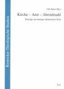 Kirche - Amt - Abendmahl. (9783825868062) by Kortum, Carl Arnold