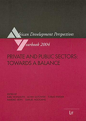 Beispielbild fr Private and public sectors : towards a balance. African development perspectives yearbook ; Vol. 10 zum Verkauf von BBB-Internetbuchantiquariat