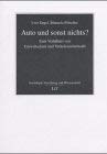 Auto und sonst nichts ? Zum Verhältnis von Umweltschutz und Verkehrsmittelwahl. Soziologie: Forsc...