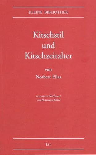 Kitschstil und Kitschzeitalter - Norbert Elias