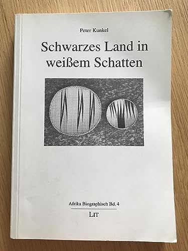 Beispielbild fr Schwarzes Land in weiem Schatten. (Afrika Biographisch Band 4) zum Verkauf von Antiquariat & Verlag Jenior