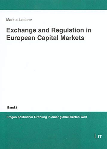 Beispielbild fr Exchange and Regulation in European Capital Markets: v. 3 zum Verkauf von Revaluation Books