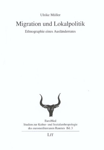9783825869755: Migration und Lokalpolitik: Ethnographie eines Auslnderrates