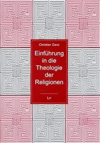 EinfÃ¼hrung in die Theologie der Religionen (9783825870584) by Christian Danz