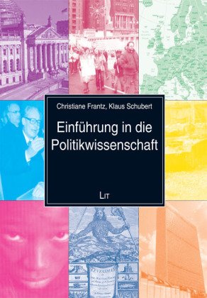 Einführung in die Politikwissenschaft - Frantz Christiane, Schubert Klaus