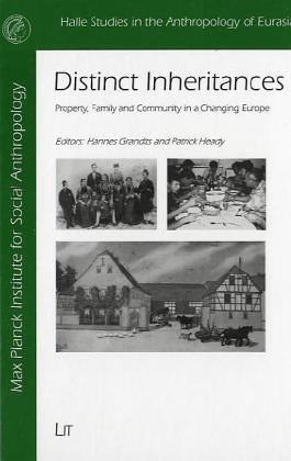 Stock image for Distinct Inheritances: Property, Family and Community in a Changing Europe (Halle Studies in the Anthropology of Eurasia) for sale by GreatBookPrices