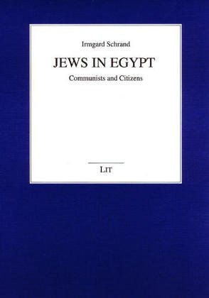 Jews In Egypt: Communists And Citizens - Schrand, Irmgard