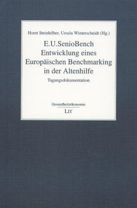 Beispielbild fr E.U. SenioBench: Entwicklung eines europischen Benchmarking in der Altenhilfe Tagungsdokumentation zum Verkauf von medimops