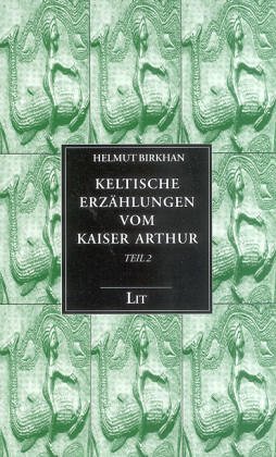 Keltische ErzÃ¤hlungen vom Kaiser Arthur 2. (9783825875633) by Birkhan, Helmut