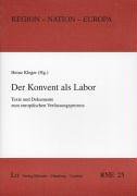 9783825875763: Der Konvent als Labor: Texte und Dokumente zum europischen Verfassungsprozess. (= Region - Nation - Europa, Band 25).