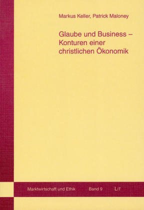 Imagen de archivo de Glaube und Business, Konturen einer christlichen konomik a la venta por medimops