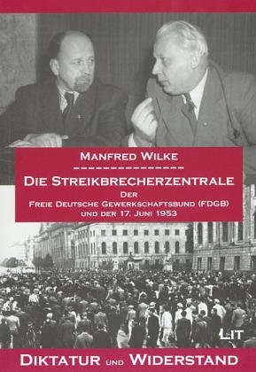 Die Streikbrecherzentrale. (9783825877750) by Manfred Wilke