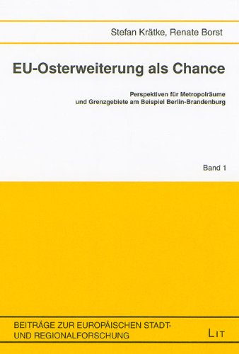 Imagen de archivo de EU-Osterweiterung als Chance. Perspektiven fr Metropolrume und Grenzgebiete am Beispiel Berlin-Brandenburg a la venta por medimops