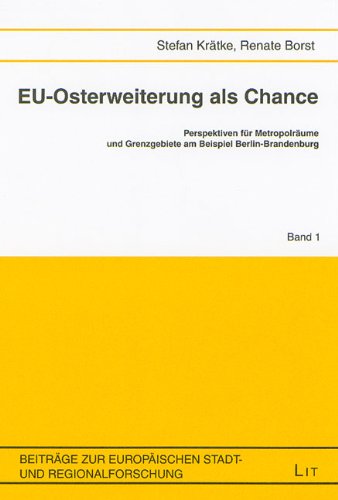 Stock image for EU-Osterweiterung als Chance. Perspektiven fr Metropolrume und Grenzgebiete am Beispiel Berlin-Brandenburg for sale by medimops