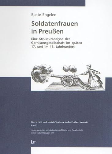 9783825880521: Soldatenfrauen in Preuen: Eine Strukturanalyse der Garnisonsgesellschaft im spten 17. und im 18. Jahrhundert