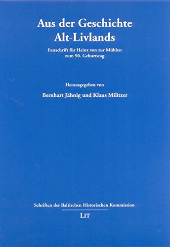Aus der Geschichte Alt-Livlands. Festschrift für Heinz von zur Mühlen zum 90. Geburtstag. - (Mühlen) Jähnig, Bernhart/Militzer, Klaus (Hrsg.);